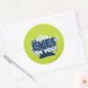 Alien Eyes On You Classic Round Sticker