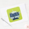 Alien Eyes On You Square Sticker