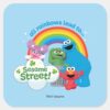 All_Rainbows_Lead_to_Sesame_Street_Square_Sticker_1 All Rainbows Lead To Sesame Street Square Sticker