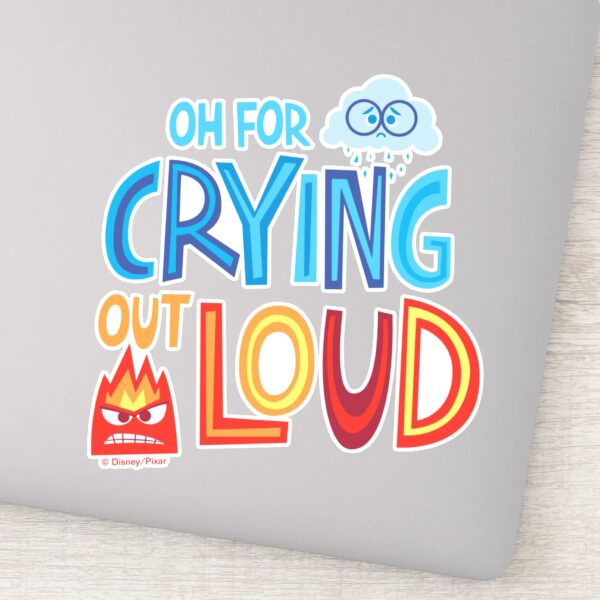 Anger_&_Sadness__Oh_For_Crying_Out_Loud__Sticker_9 Anger Sadness Oh For Crying Out Loud Sticker