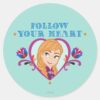 Anna___Follow_your_Heart_Classic_Round_Sticker_1 Anna Follow Your Heart Classic Round Sticker