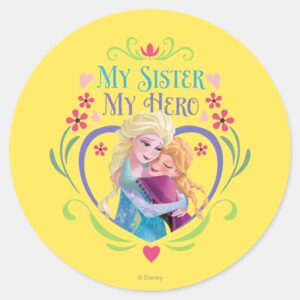 Anna And Elsa My Sister My Hero Classic Round Sticker