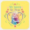 Anna_and_Elsa___My_Sister_My_Hero_Square_Sticker_1 Anna And Elsa My Sister My Hero Square Sticker