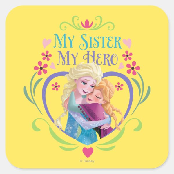 Anna_and_Elsa___My_Sister_My_Hero_Square_Sticker_1 Anna And Elsa My Sister My Hero Square Sticker