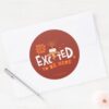 Anxiety__So_Excited_To_Be_Here__Classic_Round_Sticker_3 Anxiety So Excited To Be Here Classic Round Sticker