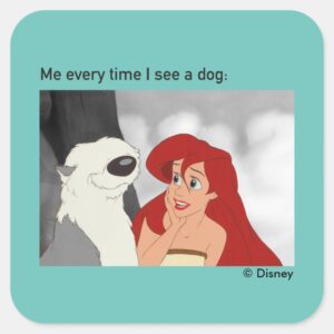 Ariel Max Meme Me Every Time I See A Dog Square Sticker