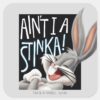 BUGS_BUNNY™-_Ain't_I_A_Stinka!_Square_Sticker_1 BUGS BUNNY™ Aint I A Stinka Square Sticker