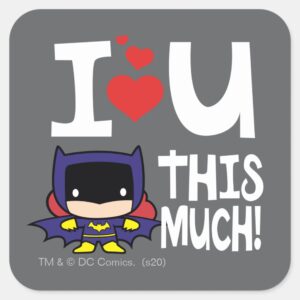 Batgirl Mothers Day I Love U This Much Square Sticker