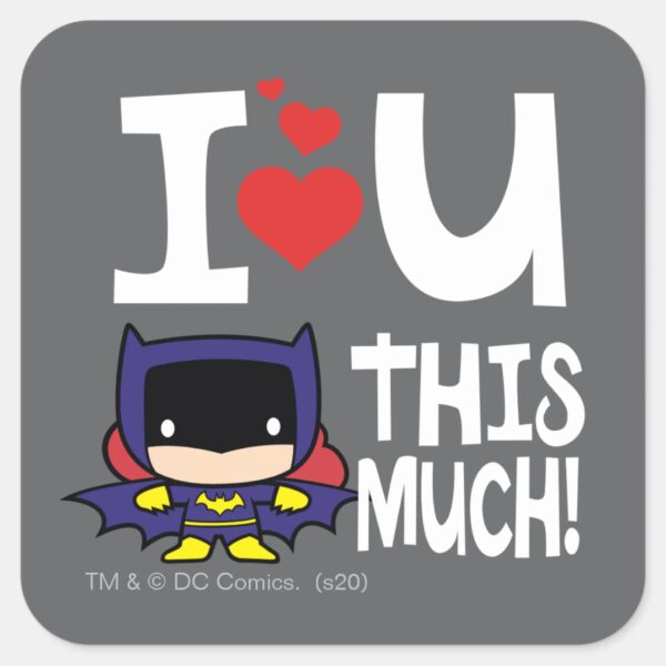 Batgirl_Mother's_Day___I_Love_U_This_Much!_Square_Sticker_1 Batgirl Mothers Day I Love U This Much Square Sticker