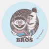 Bert_&_Ernie___Bros_Classic_Round_Sticker_1 Bert Ernie Bros Classic Round Sticker
