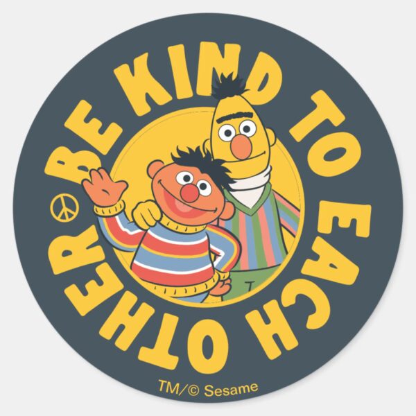 Bert_and_Ernie___Be_Kind_to_Each_Other_Classic_Round_Sticker_1 Bert And Ernie Be Kind To Each Other Classic Round Sticker
