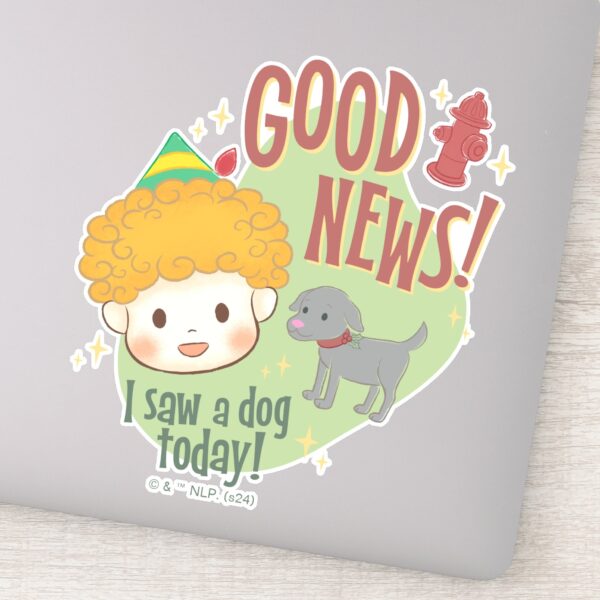 Buddy_the_Elf_Good_News!_I_Saw_a_Dog_Today!_Sticker_1 Buddy The Elf Good News I Saw A Dog Today Sticker