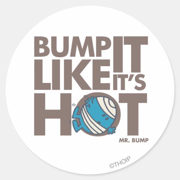 Bump_It_Like_It's_Hot_Version_2_Classic_Round_Sticker_1 Bump It Like Its Hot Version 2 Classic Round Sticker