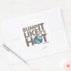 Bump_It_Like_It's_Hot_Version_2_Classic_Round_Sticker_3 Bump It Like Its Hot Version 2 Classic Round Sticker