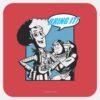 Buzz Woody Bring It Square Sticker