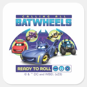 Calling All Batwheels™ Ready To Roll Square Sticker