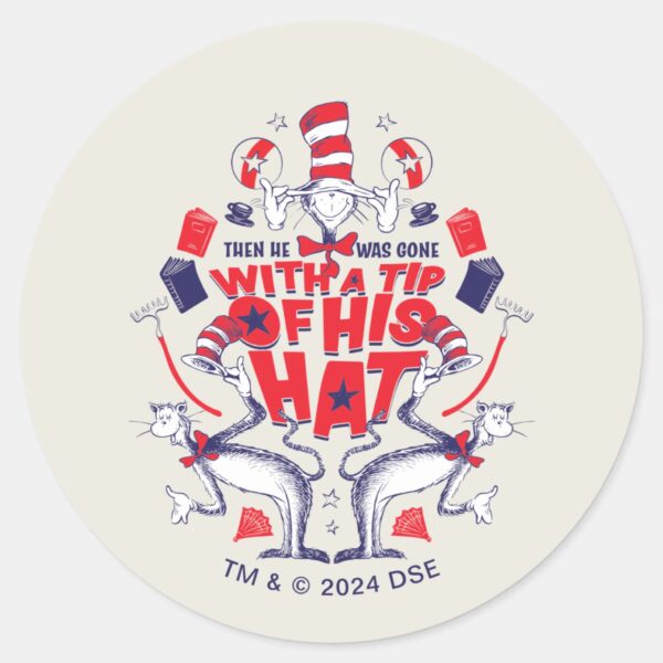 Cat_in_the_Hat__He_Was_Gone_With_A_Tip_of_His_Hat_Classic_Round_Sticker_1 Cat In The Hat He Was Gone With A Tip Of His Hat Classic Round Sticker