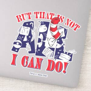 Cat In The Hat But That Is Not All I Can Do Sticker