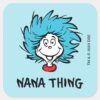 Cat_in_the_Hat___Thing_One_Thing_Two_-_Nana_Thing_Square_Sticker_1 Cat In The Hat Thing One Thing Two Nana Thing Square Sticker