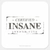Certified_Insane_Stamp_Square_Sticker_1 Certified Insane Stamp Square Sticker