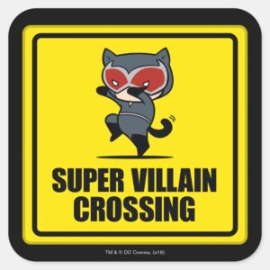 Chibi Catwoman Super Villain Crossing Sign Square Sticker