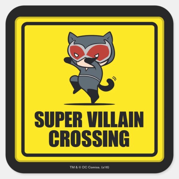 Chibi_Catwoman_Super_Villain_Crossing_Sign_Square_Sticker_1 Chibi Catwoman Super Villain Crossing Sign Square Sticker