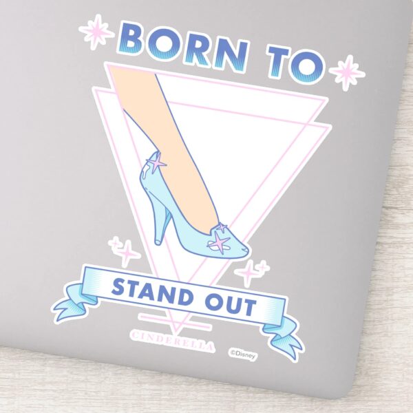 Cindrella_Glass_Slipper__Born_To_Stand_Out__Sticker_1 Cindrella Glass Slipper Born To Stand Out Sticker