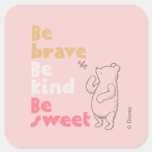 Classic Pooh Be Brave Be Kind Be Sweet Square Sticker