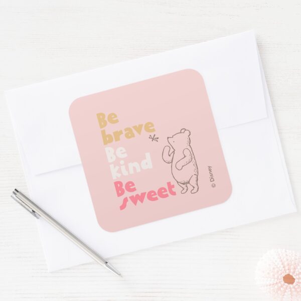 Classic_Pooh___Be_Brave,_Be_Kind,_Be_Sweet_Square_Sticker_3 Classic Pooh Be Brave Be Kind Be Sweet Square Sticker
