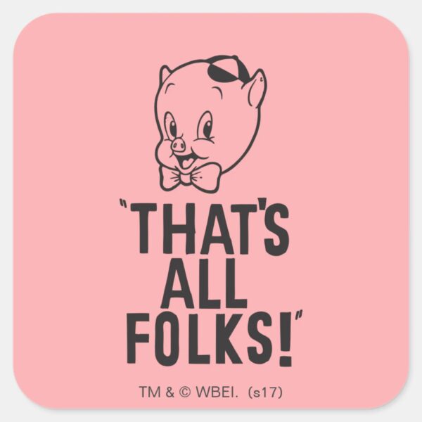 Classic_Porky_Pig__That's_All_Folks!__Square_Sticker_1 Classic Porky Pig Thats All Folks Square Sticker
