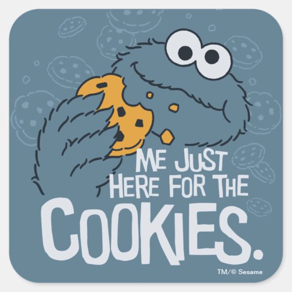 Cookie_Monster___Me_Just_Here_for_the_Cookies_Square_Sticker_1 Cookie Monster Me Just Here For The Cookies Square Sticker