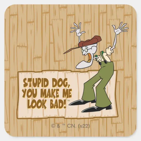 Courage The Cowardly Dog You Make Me Look Bad Square Sticker