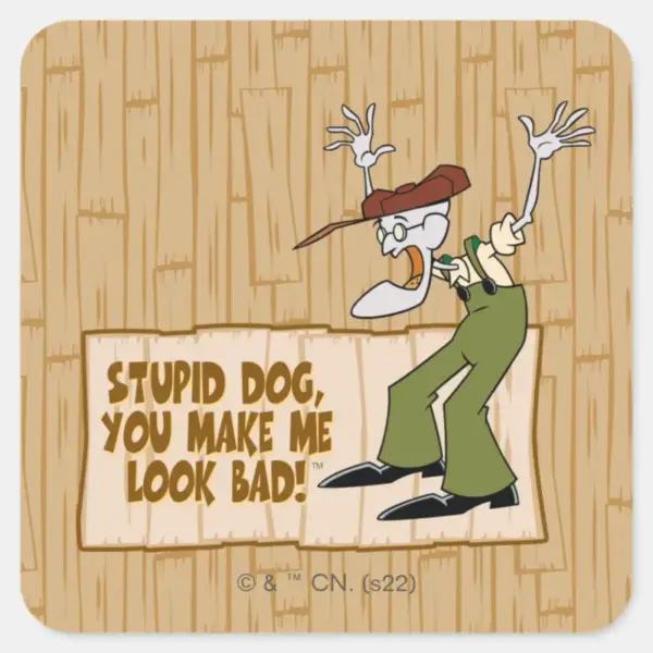Courage The Cowardly Dog You Make Me Look Bad Square Sticker