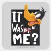 DAFFY DUCK™ It Wasnt Me Was Me Square Sticker