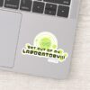 Dexter Get Out Of My Laboratory Sticker