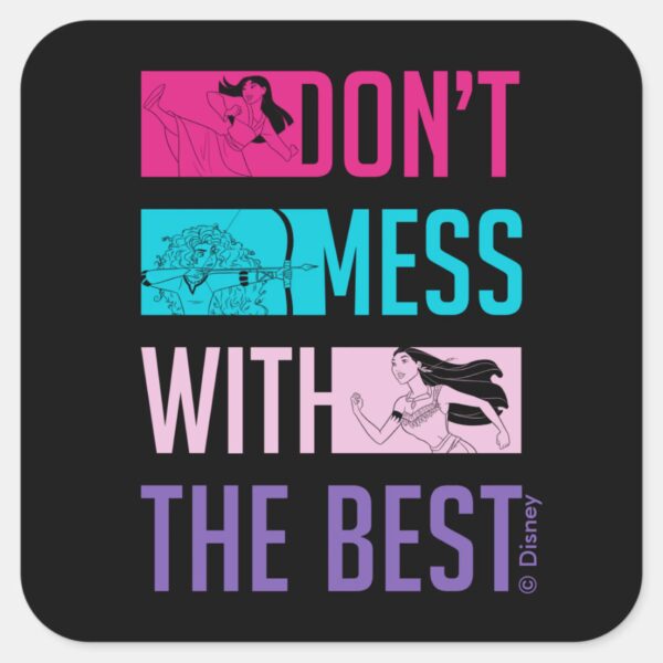 Disney_Princess__Don't_Mess_With_The_Best__Square_Sticker_1 Disney Princess Dont Mess With The Best Square Sticker