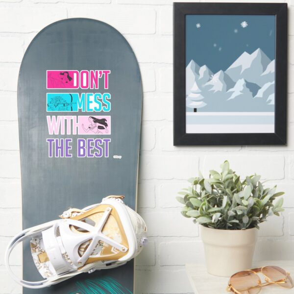 Disney_Princess__Don't_Mess_With_The_Best__Sticker_7 Disney Princess Dont Mess With The Best Sticker