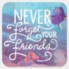 Dory_&_Nemo___Never_Forget_Your_Friends_Square_Sticker_1 Dory Nemo Never Forget Your Friends Square Sticker