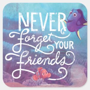 Dory_&_Nemo___Never_Forget_Your_Friends_Square_Sticker_1 Dory Nemo Never Forget Your Friends Square Sticker