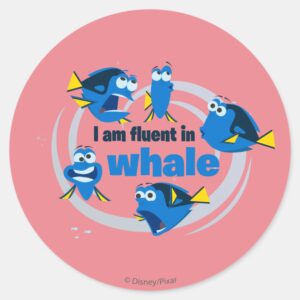 Dory I Am Fluent In Whale Classic Round Sticker