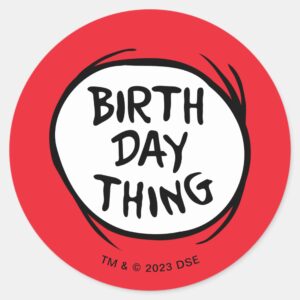 Dr. Seuss Thing One Thing Two Birthday Thing Classic Round Sticker