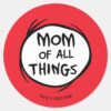 Dr._Seuss_Thing_One_Thing_Two_-_Mom_of_all_Things_Classic_Round_Sticker_1 Dr. Seuss Thing One Thing Two Mom Of All Things Classic Round Sticker