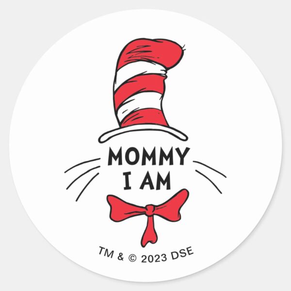 Dr._Seuss___Cat_in_the_Hat_-_Mommy_I_am_Classic_Round_Sticker_1 Dr. Seuss Cat In The Hat Mommy I Am Classic Round Sticker