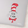 Dr._Seuss___Cat_in_the_Hat_-_Sis_I_am_Sticker_1 Dr. Seuss Cat In The Hat Sis I Am Sticker