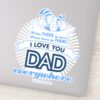 Dr._Seuss___I_Love_You_Dad_Everywhere_Sticker_1 Dr. Seuss I Love You Dad Everywhere Sticker