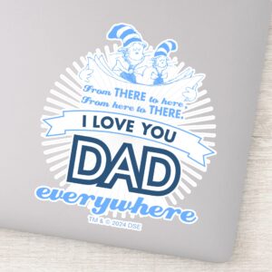 Dr. Seuss I Love You Dad Everywhere Sticker