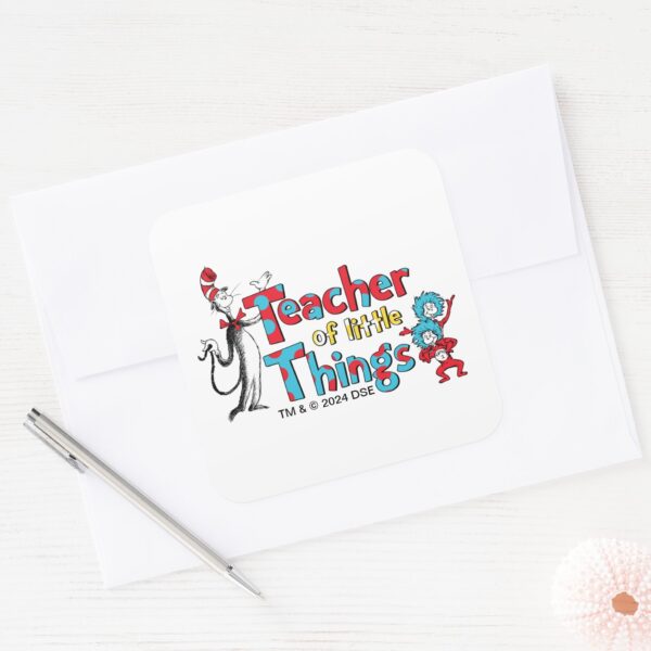 Dr._Seuss___Teacher_of_little_Things_Square_Sticker_3 Dr. Seuss Teacher Of Little Things Square Sticker