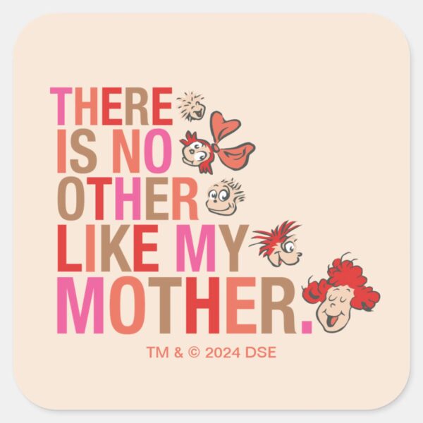 Dr._Seuss___There_Is_No_Other_Like_My_Mother_Square_Sticker_1 Dr. Seuss There Is No Other Like My Mother Square Sticker