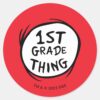 Dr._Seuss___Thing_One_Thing_Two_-_1st_Grade_Thing_Classic_Round_Sticker_1 Dr. Seuss Thing One Thing Two 1st Grade Thing Classic Round Sticker