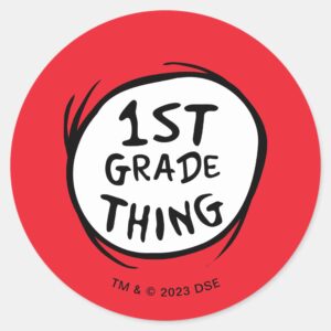 Dr. Seuss Thing One Thing Two 1st Grade Thing Classic Round Sticker